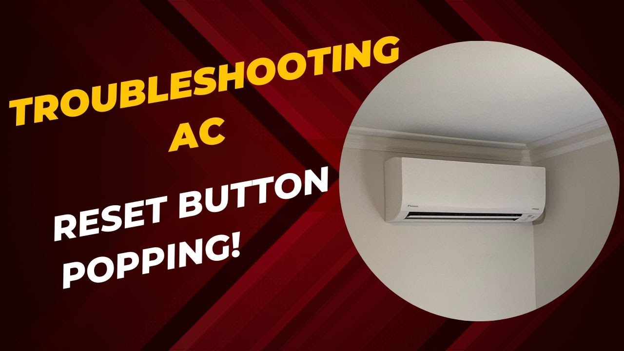 Air Conditioner Reset Button Keeps Popping